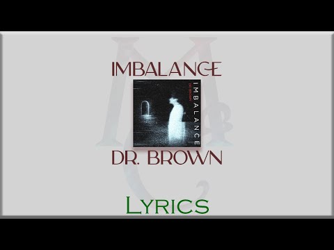 Dr. Brown - IMBALANCE