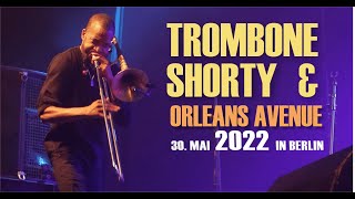 Trombone Shorty & Orleans Avenue Live in Berlin 30.05.2022