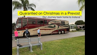 Quarantined on Christmas in a Prevost.  Our RV trip from Florida to Indiana.