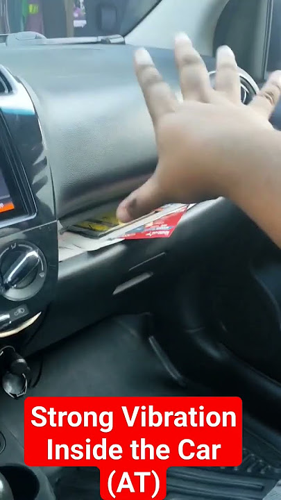 Strong Vibration Inside the Car (AT)