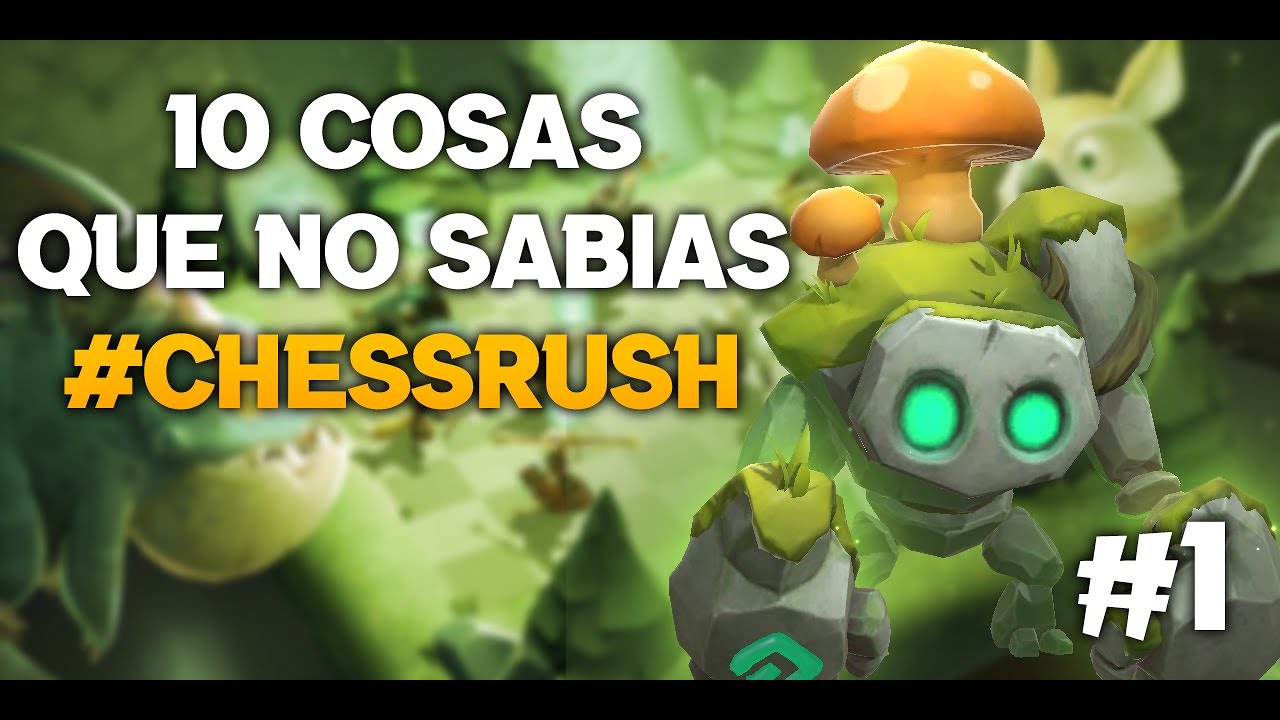 CHESS RUSH: 10 COSAS QUE NO SABIAS - Nueva serie/guia | Akhela Games