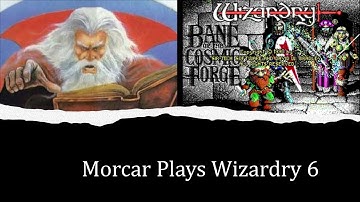 Morcar Plays Wizardry 6 (PC, 1990) - Part 2