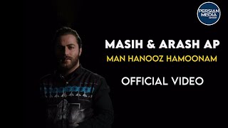 Masih & Arash Ap - Man Hanooz Hamoonam I Official Video ( مسیح و آرش ای پی - من هنوز همونم )