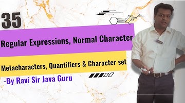 35 - Regular Expressions, Normal Character, Metacharacters, Quantifiers & Character set in Java