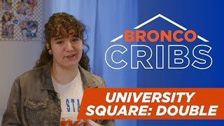 Bronco Cribs | University Square Double Room with Gianna