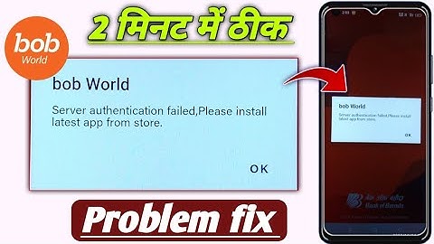 Server authentication failed please install latest app from store bob world problem! Bob world error