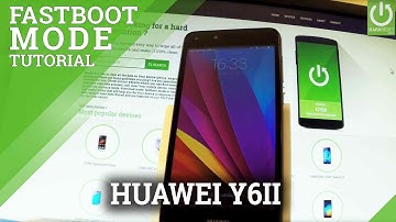 Fastboot Mode HUAWEI Y6II - Enter / Quit HUAWEI Fastboot
