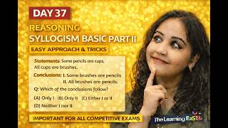 Syllogism Basic Part II | Day 37 Reasoning | Easy Approach &amp; Tricks