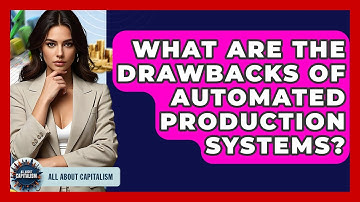 What Are The Drawbacks Of Automated Production Systems? - All About Capitalism