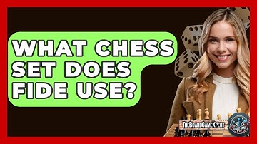 What Chess Set Does FIDE Use? - The Board Game Xpert
