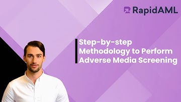 Step-by-step Methodology to Perform Adverse Media Screening | RapidAML