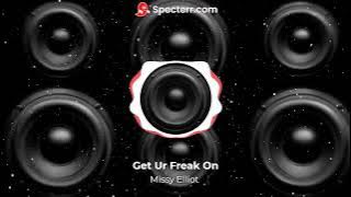 Missy Elliot - Get Ur Freak On (BASS BOOSTED)