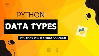 Python Data Types Explained: Simple and Clear Tutorial for Beginners | Python Basics
