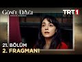 Gönül Dağı 21. Bölüm 2. Fragmanı