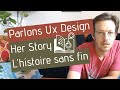 Parlons ux design  her story  le jeu vido sans fin