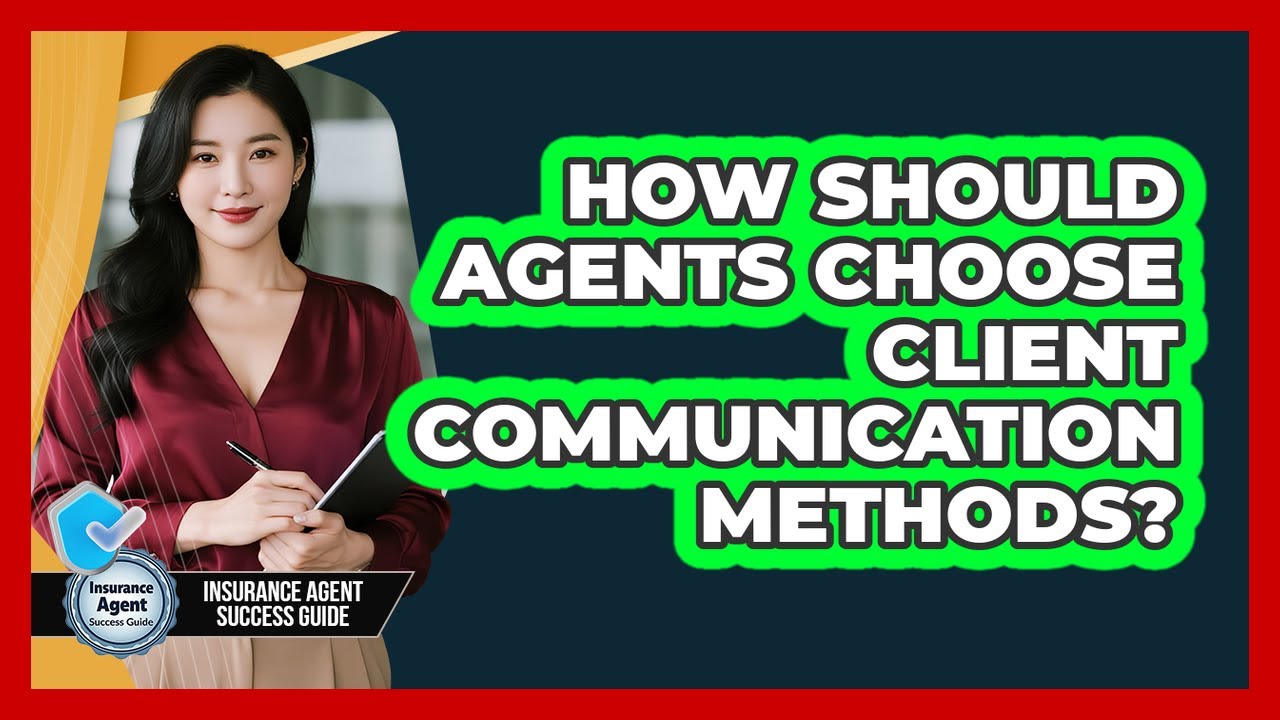 How Should Agents Choose Client Communication Methods?