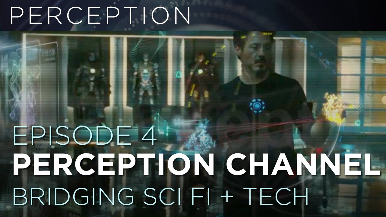 The Perception Channel - Episode 4 - Bridging Sci-Fi & Technology