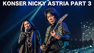 KONSER NICKY ASTRIA FEATURING IAN ANTONO  (PART 3)