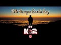 Mi tiempo hasta hoy by Ko2 (IA)