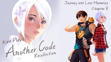 Kiro Plays Another Code: Recollection (Part 15: Journey into Lost Memories, Chapter 8 & Ending)