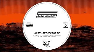 Kosh - Get It Done [casa voyager]