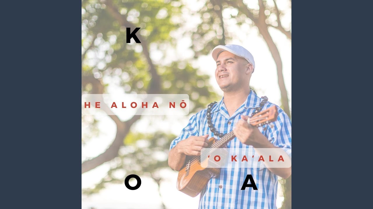 He Aloha Nō ʻo Kaʻala Chords Chordify