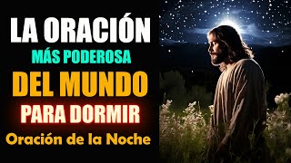 La Oración más Poderosa del Mundo para Dormir 🙌 Oración de la Noche