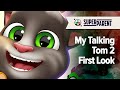 My Talking Tom 2 - SuperParent First Look