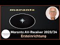 ERSTEINRICHTUNG MARANTZ AV-Receiver 2023/24 - THOMAS ELECTRONIC Hamburg