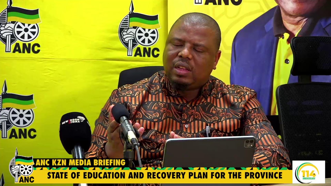 ANC KZN BRIEFS THE MEDIA ON THE STATE OF EDUCATION AND RECOVERY PLAN FOR THE PROVINCE
