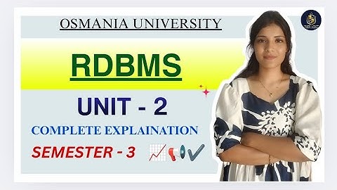 RDBMS || UNIT-2 VOLLEDIGE UITLEG || SEMESTER-3 || OSMANIA UNIVERSITY || ‎@shivanipallela