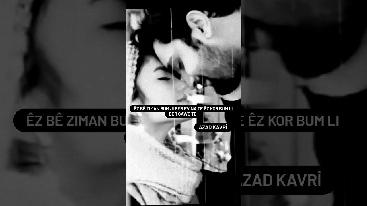 Cover Kürtçe Aşk Sözleri Azad kavri Official helbest Helbesten kurdi Kürtçe Kısa Aşk Sözleri Kurdish