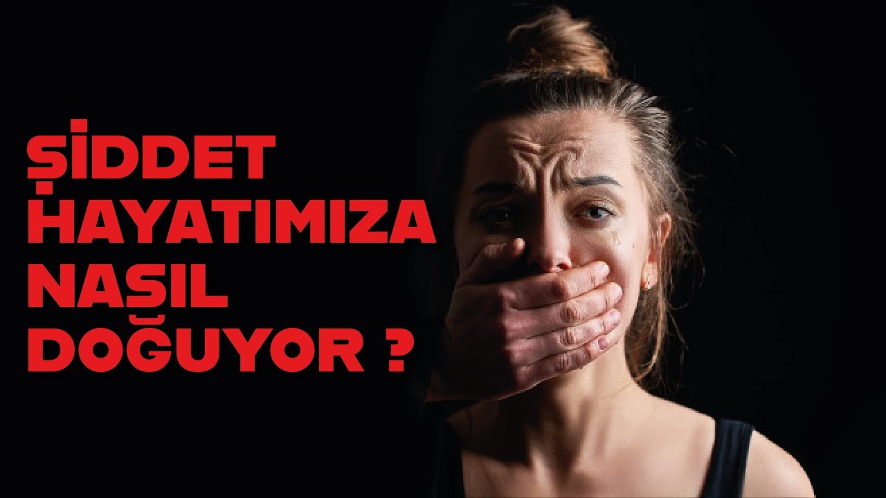 ŞİDDET HAYATIMIZA NASIL DOĞUYOR ? | ÖZLEM ÜNDE | Psikoloji