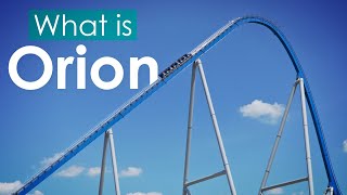 What is: Orion - Kings Island's Tallest Roller Coaster