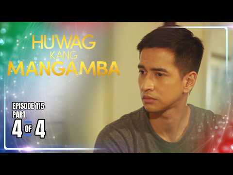 Huwag Kang Mangamba | Episode 115 (4/4) | September 25, 2026