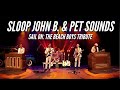 Sloop John B.  &amp; Pet Sounds - Live by Sail On: The Beach Boys Tribute