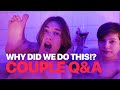 Why Did We Do This!? — Couple Q&A