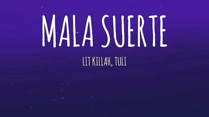LIT killah, TULI   MALA   SUERTE   Letra   Lyrics