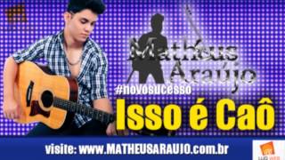 Matheus Araújo - Isso é Câo (Oficial 2013)