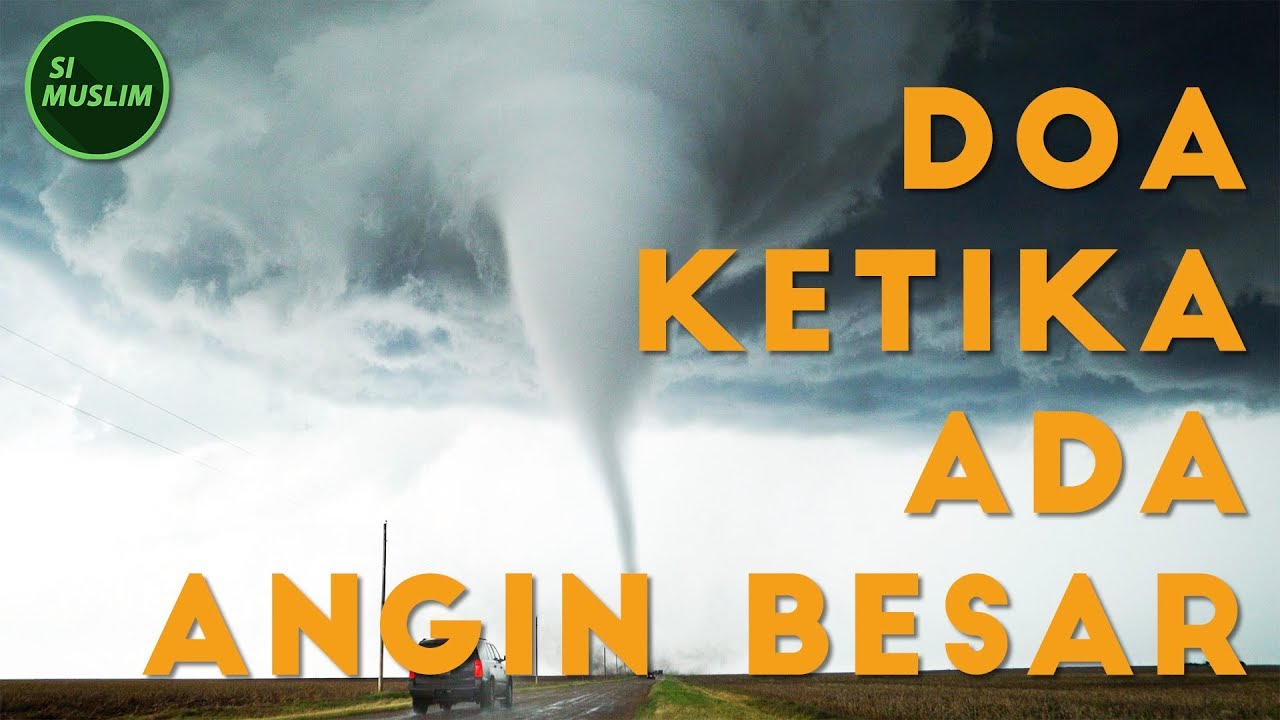 Doa Ketika Ada Angin Besar Dan Artinya Kumpulan Doa Islam Youtube