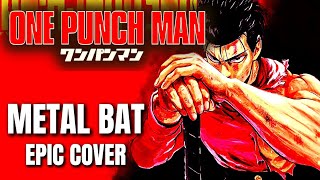 One Punch Man OST METAL BAT Epic Cover