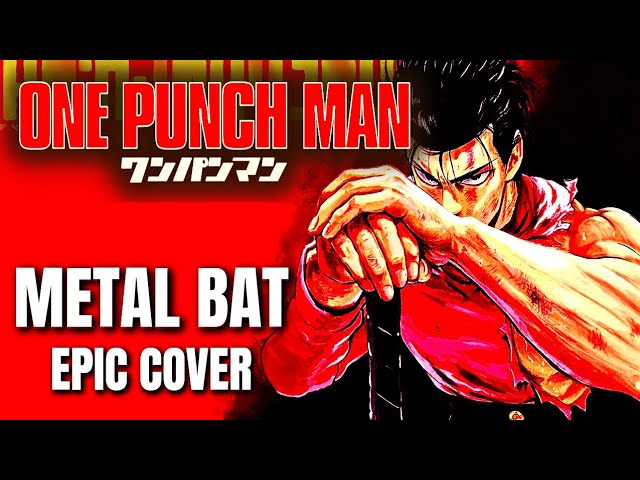 One Punch Man OST METAL BAT Epic Cover class=