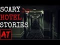 3 TRUE SCARY HOTEL STORIES