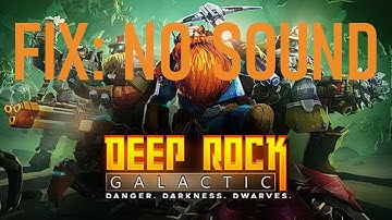 Deep Rock Galactic errors on Windows 10   Fix Solutions No Sound