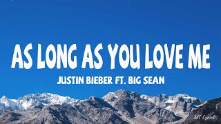 Justin Bieber - As Long As You Love Me (Lyrics) ft. Big Sean