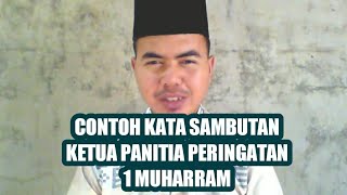 CONTOH SAMBUTAN KETUA PANITIA PERINGATAN 1 MUHARRAM / TAHUN BARU HIJRIYAH