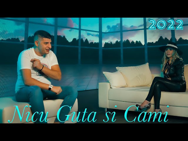Nicu Guta si Cami - Asta-i melodia ta 2022 NOU @NicuGuta | Oficial Video class=
