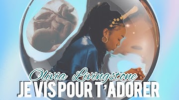 OLIVIA LIVINGSTONE - JE VIS POUR T’ADORER ( Official lyrics video )​​ #best #237 | KANGUKA kIRIKOU