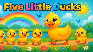Five Little Ducks | Sing-Along Nursery Rhyme for Kids (HD 4K)