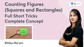 Counting Figures | Squares And Rectangles | Full Short Tricks | Ritika Tomar | WifiStudy Studios